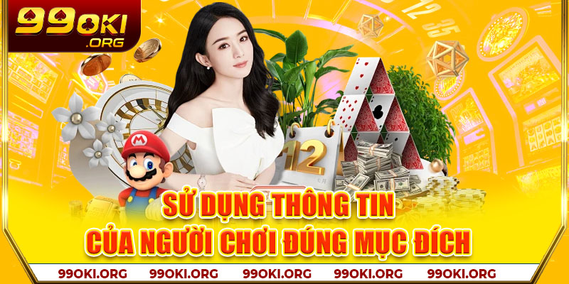 Sử dụng thông tin của người chơi đúng mục đích