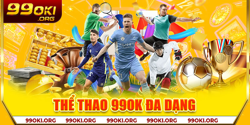 Thể thao 99OK đa dạng